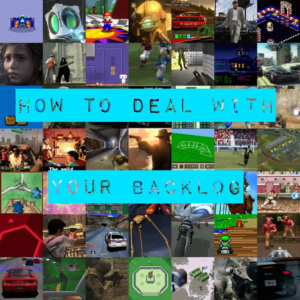 how to deal with a gaming backlog