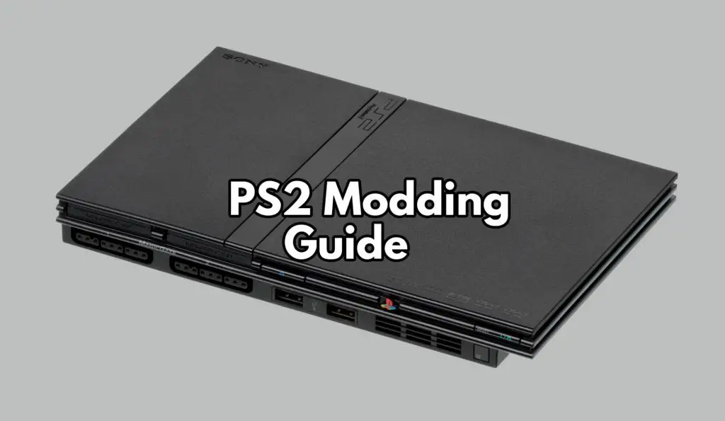 PS2 MODDING GUIDE